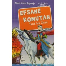 Efsane Komutan Tarık Bin Ziyad - Ahmet Yılmaz Boyunağa