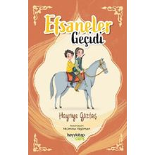 Efsaneler Geçidi - Hayriye Göztaş