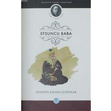 Efsuncu Baba Gönül Bir Yeldeğirmenidir Sevda Öğütür - Hüseyin Rahmi Gürpınar