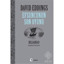 EFSUNCUNUN SON OYUNU BELGARIAD V - DAVID EDDINGS