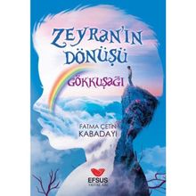 Efsus Yayınları Zeyra'nın Dönüşü Gökkuşağı Fatma Çetin Kabadayı