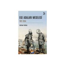 Ege Adaları Meselesi - Gürhan Yellice