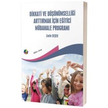 Eğiten Kitap Dikkati ve Düşünümselliği Arttırmak İçin Eğitici Müdahale Programı