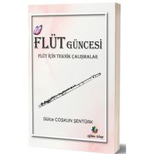 Eğiten Kitap Flüt Güncesi Flüt İçin Teknik Çalışmalar