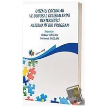 Eğiten Kitap Otizmli Çocuklar ve Duyusal Gelişimlerini Destekleyici Alternatif Bir Program