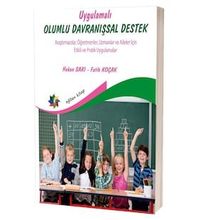 Eğiten Kitap Uygulamalı Olumlu Davranışsal Destek - Araştırmacılar Öğretmenler Uzmanlar ve Aileler İçin Etkili