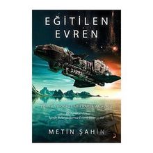 Eğitilen Evren - Metin Şahin - Cinius Yayınları