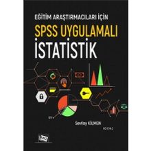 Eğitim Araştırmacıları İçin Spss Uygulamalı İstatistik - Anı Yayıncılık