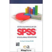 Eğitim Araştırmacıları İçin SPSS Uygulamalı İstatistik - Yrd. Doç. Dr. Sevilay Kilmen