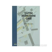EĞİTİM BILIMLERINE GİRİŞ - RIFAT OKÇABOL