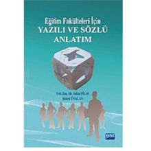 EĞİTİM FAKÜLTELERİ İÇİN YAZILI VE SÖZLÜ ANLATIM - ŞÜKRÜ ÜNALAN;SALIM PILAV