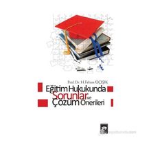 Eğitim Hukukunda Sorunlar ve Çözüm Önerileri - H. Fehim Üçışık