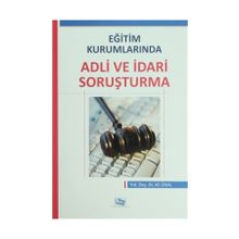 Eğitim Kurumlarında Adli ve İdari Soruşturma - Ali Ünal