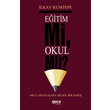 Eğitim Mi Okul Mu ? - İlkay Kumtepe