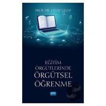 Eğitim Örgütlerinde Örgütsel Öğrenme Cevat Celep
