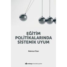 Eğitim Politikalarında Sistemik Uyum / Mahmut Özer