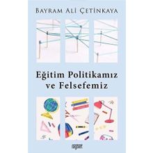 Eğitim Politikamız ve Felsefemiz - Rağbet Yayınları