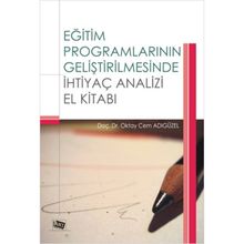 Eğitim Programlarının Geliştirilmesinde İhtiyaç Analizi El Kitabı - Oktay Cem Adıgüzel