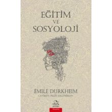 Eğitim ve Sosyoloji - Emile Durkheim