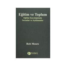 Eğitim ve Toplum - Rob Moore