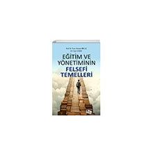 Eğitim ve Yönetiminin Felsefi Temelleri - Anı Yayıncılık