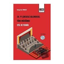 Eğitim Yayınevi 20. Yüzyıl Çoksesli Geleneksel Türk Müziğinde Stil ve Teknik