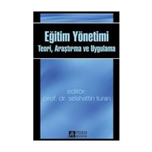 Eğitim Yönetimi Teori Araştırma ve Uygulama - Pegem Akademi Yayıncılık