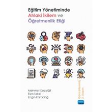 Eğitim Yönetiminde Ahlaki İkilem ve Öğretmenlik Etiği - Esra Tekel