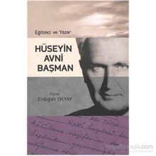 Eğitimci ve Yazar Hüseyin Avni Başman - Erdoğan Okyay