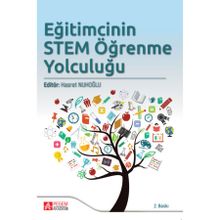 Eğitimcinin STEM Öğrenme Yolculuğu - Pegem Akademi Yayıncılık