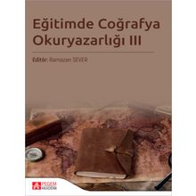 Eğitimde Coğrafya Okuryazarlığı III - Pegem Akademi Yayıncılık