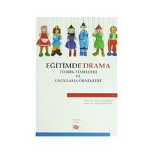 Eğitimde Drama Teorik Temelleri ve Uygulama Örnekleri - Engin Karadağ Nihat Çalışkan