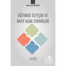 Eğitimde İletişim ve Kayıt Alma Teknikleri Muhammet Güngör