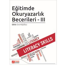 Eğitimde Okuryazarlık Becerileri - III - Pegem Akademi Yayıncılık