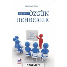Eğitimde Özgün Rehberlik - Abdulkadir Turan