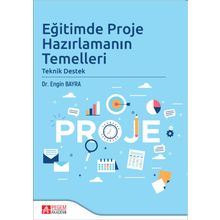 Eğitimde Proje Hazırlamanın Temelleri - Pegem Akademi Yayıncılık