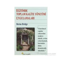 EĞİTİMDE TOPLAM KALITE YÖNETİMİ UYGULAMALARI - BERNA BRIDGE