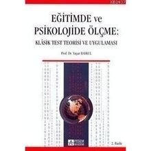 EĞİTİMDE VE PSIKOLOJIDE ÖLÇME KLASIK TEST TEORISI VE UYGULAMASI - YAŞAR BAYKUL