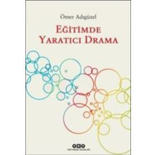 Eğitimde Yaratıcı Drama - Ömer Adıgüzel