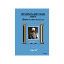 Eğitimimizin Sahte İlkesi Ya Da Hümanizm ve Realizm - Max Stirner
