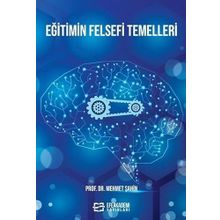 Eğitimin Felsefi Temelleri - Mehmet Şahin