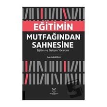 Eğitimin Mutfağından Sahnesine Fuat Sağıroğlu Akademisyen Kitabevi