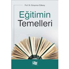 Eğitimin Temelleri - Süleyman Göksoy
