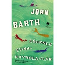 Eğlence Evinde Kaybolanlar - John Barth