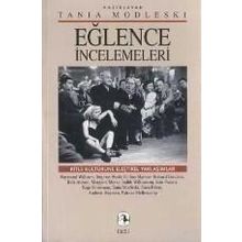 EĞLENCE İNCELEMELERİ KITLE KÜLTÜRÜNE ELEŞTİREL YAKLAŞIMLAR - TANIA MODLESKI