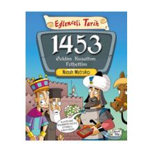 Eğlenceli Bilgi Eğlenceli Tarih - 1453 Geldim Kuşattım Fethettim