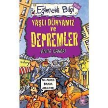 Eğlenceli Bilgi Yayınları Yaşlı Dünyamız ve Depremler Eğlenceli Bilgi Coğrafya