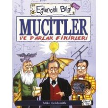 Eğlenceli Bilim Mucitler ve Parlak Fikirleri - Mike Goldsmith