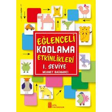 Eğlenceli Kodlama Etkinlikleri 1. Seviye-Ata Yayıncılık