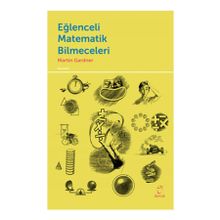 Eğlenceli Matematik Bilmeceleri - Martin Gardner